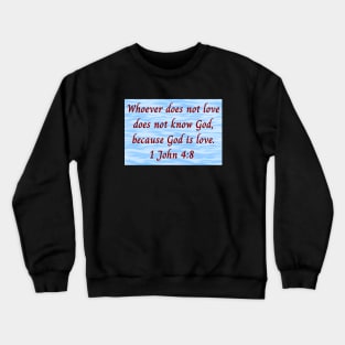 Bible Verse 1 John 4:8 Crewneck Sweatshirt